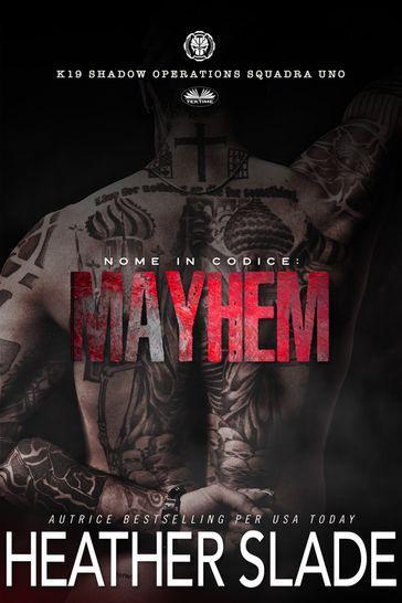 Nome in codice: Mayhem