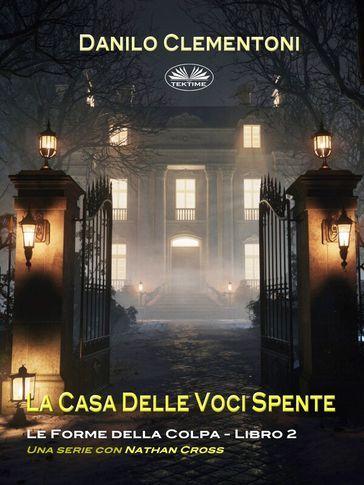 La casa delle voci spente. Le forme della colpa