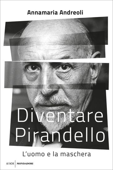 Diventare Pirandello
