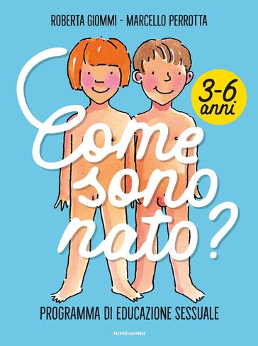 Come sono nato. Programma di educazione sessuale 3-6 anni
