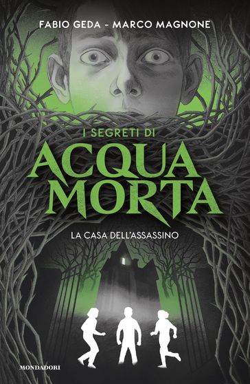 I segreti di Acquamorta. La casa dell'assassino