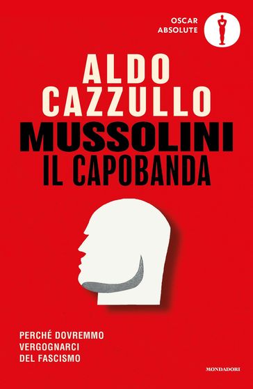 Mussolini il capobanda