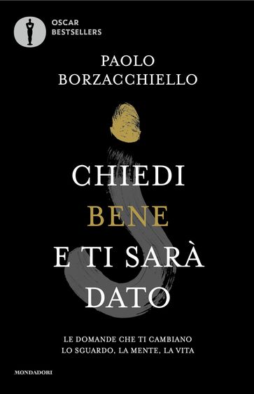 Chiedi bene e ti sarà dato