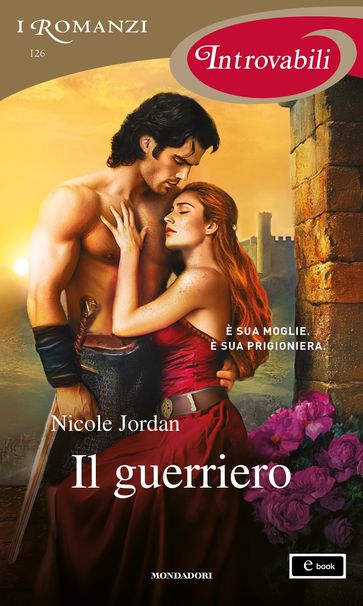 Il guerriero (I Romanzi Introvabili)
