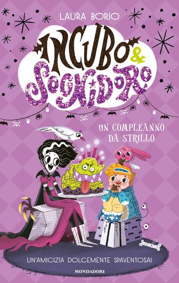Incubo&Sognidoro. Un compleanno da strillo