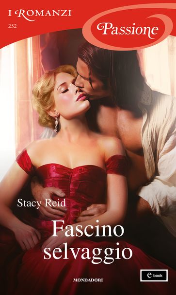 Fascino selvaggio (I Romanzi Passione)