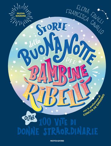 Storie della buonanotte per bambine ribelli. Ediz. aggiornata