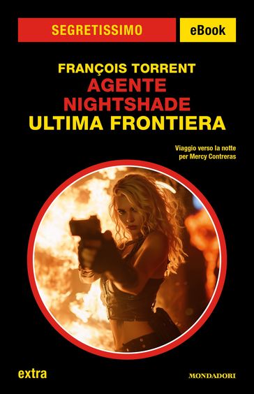 Agente Nightshade. Ultima frontiera (Segretissimo)