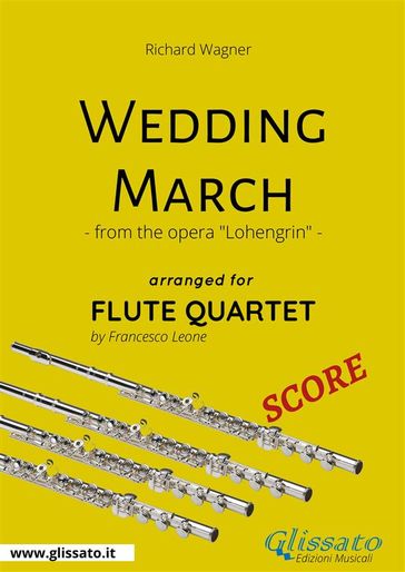 Wedding March - Flute Quartet SCORE-0