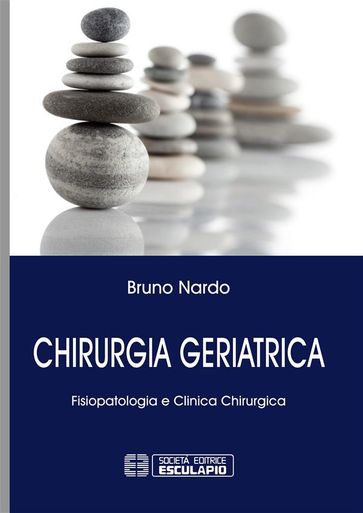 Chirurgia Geriatrica. Fisiopatologia e Clinica Chirurgica