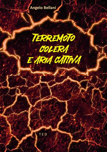Terremoto, Colera e aria cattiva