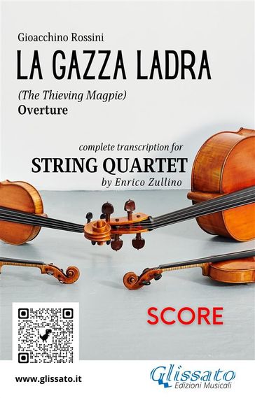 Rossini: La Gazza Ladra Overture  Full Score for String Quartet (Intermediate/Advanced Level)