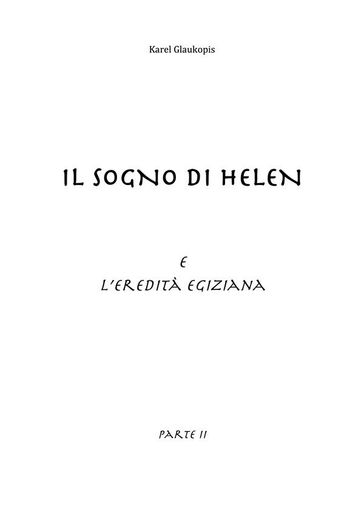 Il sogno di Helen e l'eredita egiziana. Parte II