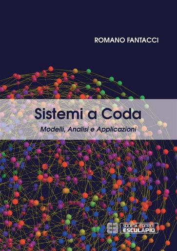 Sistemi a coda. Modelli Analisi e Applicazioni