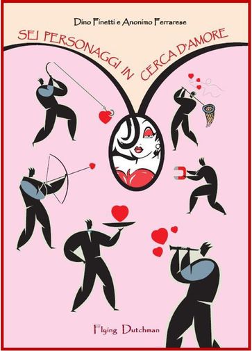 Sei personaggi in cerca d'amore