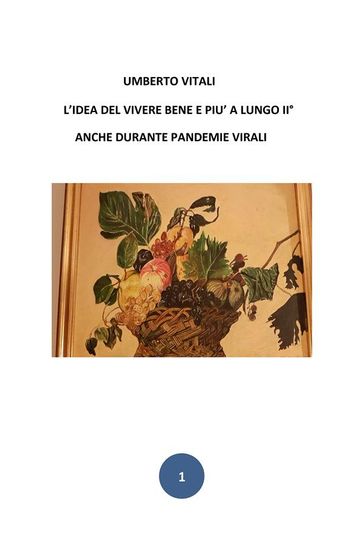 L'idea del vivere bene e più a lungo - II°