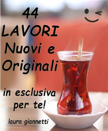 44 lavori nuovi e originali