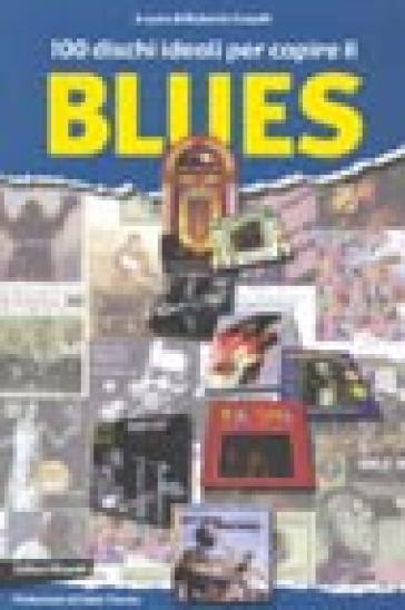 100 dischi ideali per capire il blues