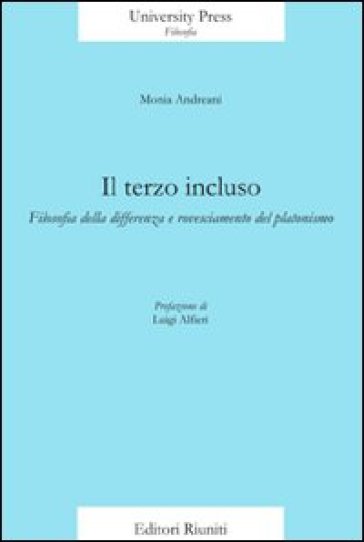 Il terzo incluso. Filosofia della differenza e rovesciamento del platonismo