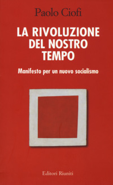 La rivoluzione del nostro tempo