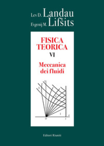 Fisica teorica. Vol. 6: Meccanica dei fluidi
