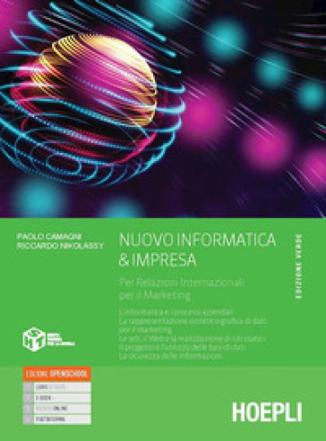 Nuovo informatica &amp; impresa. Ediz. verde. Per relazioni internazionali per il marketing. Per gli Ist. tecnici commerciali. Con e-book. Con espansione online