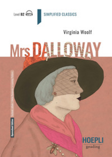 Mrs. Dalloway. Simplified Classics. English Level B2. Con File audio per il download