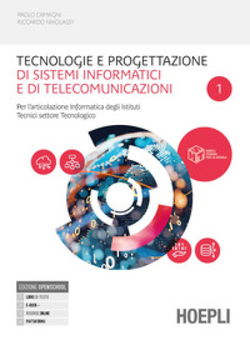 Tecnologie e progettazione di sistemi informatici e di telecomunicazion. Per l'articolazione informatica degli istituti tecnici settore tecnologico. Per gli Ist. tecnici industriali. VOL. 1. Con e-book. Con espansione online