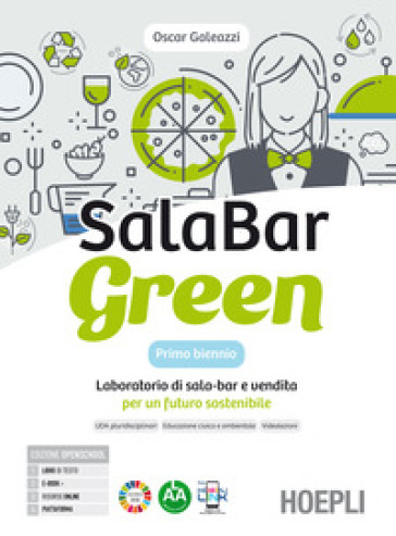 SalaBar green. Laboratorio di sala-bar e vendita per un futuro sostenibile. Con Quaderno. Per gli Ist. professionali alberghieri. Con e-book. Con espansione online