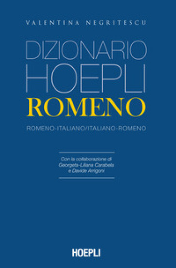 Dizionario Hoepli romeno. Romeno-italiano, italiano-romeno
