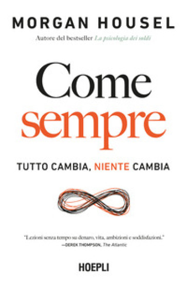 Come sempre. Tutto cambia, niente cambia