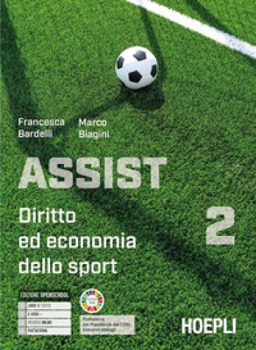 Assist. Diritto ed economia dello sport. Per le Scuole superiori. Con e-book. Con espansione online. Vol. 2