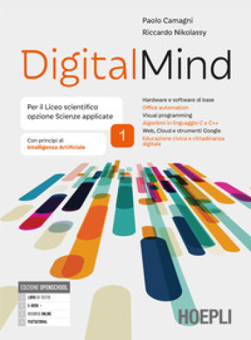 Digitalmind. Per il liceo scientifico opzione scienze applicate. Per le Scuole superiori. VOL. 1. Con e-book. Con espansione online. Vol. 1