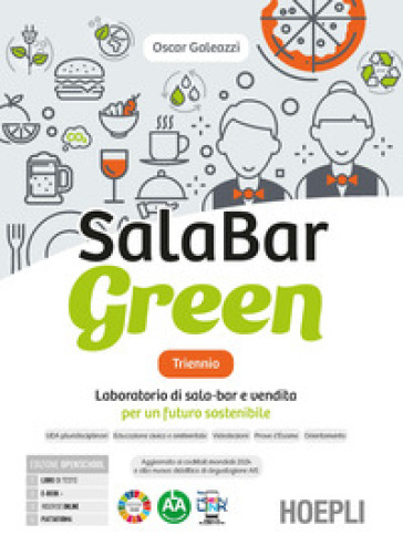Salabar green triennio. Laboratorio di sala-bar e vendita per un futuro sostenibile. Con Quaderno per la didattica inclusiva. Per gli Ist. professionali alberghieri. Con e-book. Con espansione online