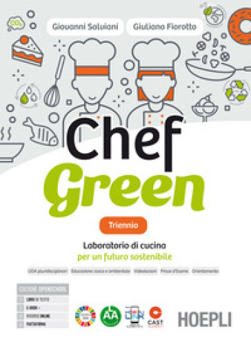 Chef green triennio. Laboratorio di cucina per un futuro sostenibile. Con Quaderno per la didattica inclusiva. Per le Scuole superiori. Con e-book. Con espansione online