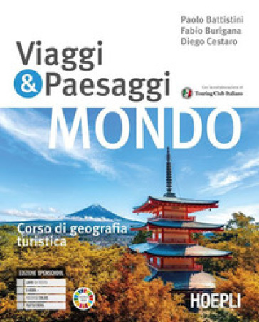 Viaggi & paesaggi. Corso di geografia turistica. Per le Scuole superiori. Con e-book. Con espansione online. Vol. 3