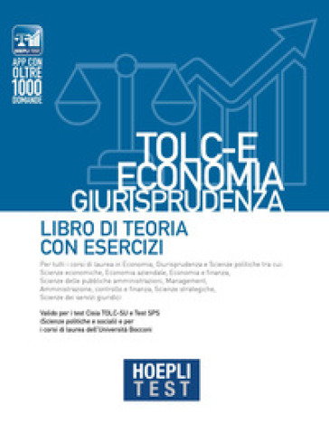 Hoepli test. TOLC-E Economia, Giurisprudenza. Libro di teoria con esercizi