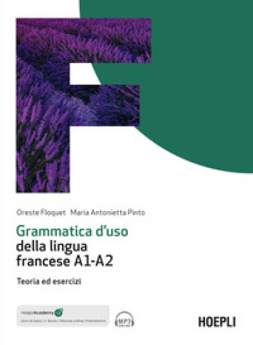 Grammatica d'uso della lingua francese A1-A2. Teoria ed esercizi. Con ebook. Con espansione online. Con file audio per il download
