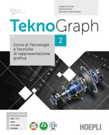 Teknograph. Corso di tecnologie e tecniche di rappresentazione grafica. Per gli Ist. tecnici e professionali. Con e-book. Con espansione online. Vol. 2