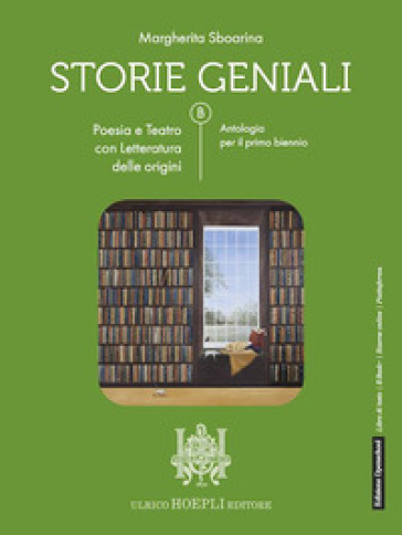Storie geniali. Poesia e teatro. Con Letteratura delle origini. Antologia. Per le Scuole superiori. Con e-book. Con espansione online