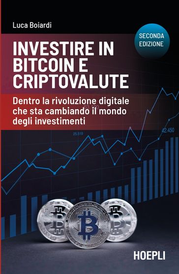 Investire in bitcoin e criptovalute. Seconda edizione