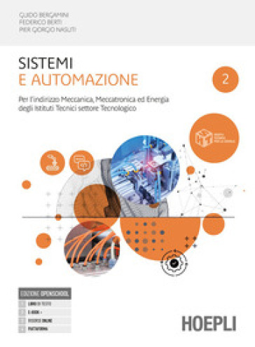Sistemi e automazione. Per l'indirizzo meccanica, meccatronica ed energia degli istituti tecnici. Per gli Ist. tecnici industriali. Con e-book. Con espansione online. Vol. 2