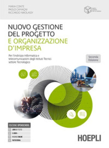 Nuovo gestione del progetto e organizzazione d'impresa. Per l'indirizzo informatica e telecomunicazioni degli Ist. tecnici settore Tecnologico. Con e-book. Con espansione online