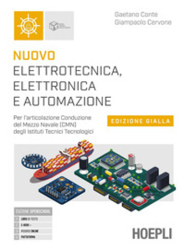 Nuovo elettrotecnica, elettronica e automazione. Ediz. Gialla. Per l'articolazione conduzione del mezzo navale (CMN) degli istituti tecnici. Per gli Ist. tecnici e professionali. Con e-book. Con espansione online