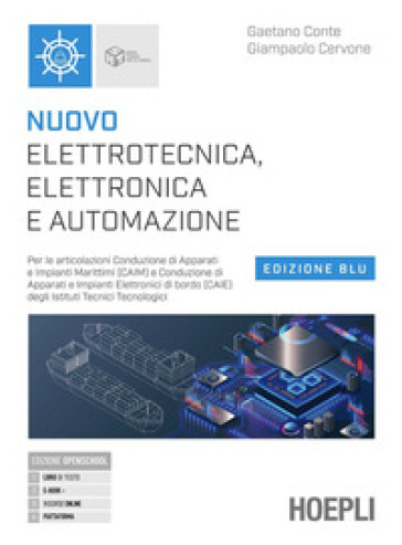 Nuovo elettrotecnica, elettronica e automazione. Ediz. blu. Per le articolazioni conduzione di apparati e impianti marittimi (CAIM). Per gli Ist. tecnici e professionali. Con e-book. Con espansione online