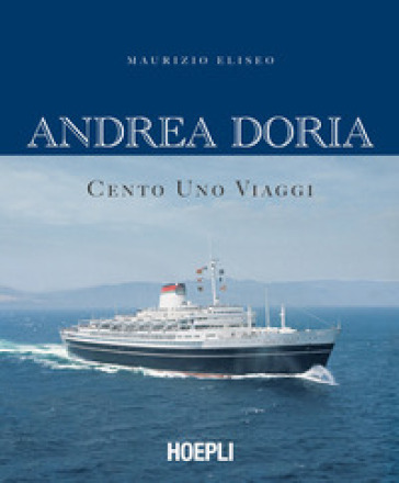 Andrea Doria. Cento uno viaggi