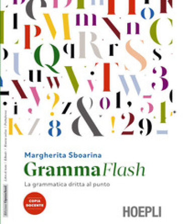 Grammaflash. La grammatica dritta al punto. Per le Scuole superiori. Con e-book. Con espansione online
