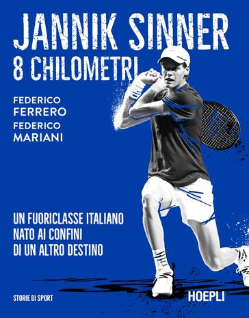 Jannik Sinner. 8 Chilometri