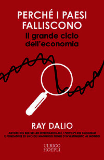 Perché i Paesi falliscono. Il grande ciclo dell'economia