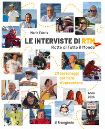 Le interviste di RTM Rotte di tutto il mondo. 20 personaggi del mare si raccontano